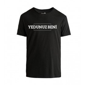 Yedunuz Beni Tshirt