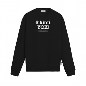 Sikinti Yok Sweatshirt